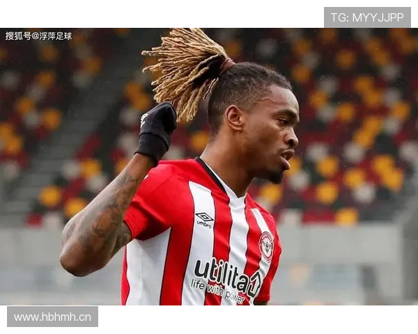 布伦特福德转会策略聚焦数据驱动引援，持续提升阵容竞争力